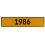 1986 Year  - Yellow Aluminum Street Sign Mancave Euro Plate Name Door Sign Wall