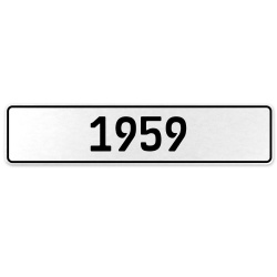 1959 Year  - White Aluminum Street Sign Mancave Euro Plate Name Door Sign Wall