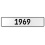 1969 Year  - White Aluminum Street Sign Mancave Euro Plate Name Door Sign Wall
