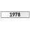 1978 Year  - White Aluminum Street Sign Mancave Euro Plate Name Door Sign Wall