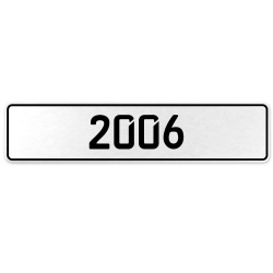 2006 Year  - White Aluminum Street Sign Mancave Euro Plate Name Door Sign Wall