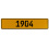 1904 Year  - Yellow Aluminum Street Sign Mancave Euro Plate Name Door Sign Wall