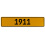 1911 Year  - Yellow Aluminum Street Sign Mancave Euro Plate Name Door Sign Wall