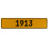 1913 Year  - Yellow Aluminum Street Sign Mancave Euro Plate Name Door Sign Wall