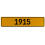 1915 Year  - Yellow Aluminum Street Sign Mancave Euro Plate Name Door Sign Wall