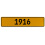 1916 Year  - Yellow Aluminum Street Sign Mancave Euro Plate Name Door Sign Wall