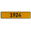 1924 Year  - Yellow Aluminum Street Sign Mancave Euro Plate Name Door Sign Wall