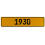1930 Year  - Yellow Aluminum Street Sign Mancave Euro Plate Name Door Sign Wall