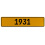 1931 Year  - Yellow Aluminum Street Sign Mancave Euro Plate Name Door Sign Wall