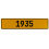 1935 Year  - Yellow Aluminum Street Sign Mancave Euro Plate Name Door Sign Wall