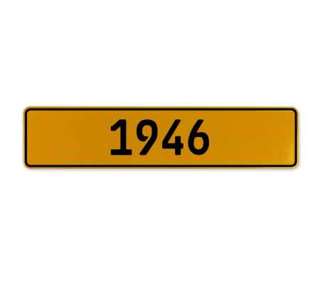 1946 Year  - Yellow Aluminum Street Sign Mancave Euro Plate Name Door Sign Wall