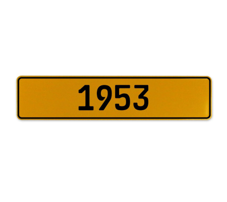 1953 Year  - Yellow Aluminum Street Sign Mancave Euro Plate Name Door Sign Wall