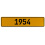 1954 Year  - Yellow Aluminum Street Sign Mancave Euro Plate Name Door Sign Wall