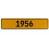 1956 Year  - Yellow Aluminum Street Sign Mancave Euro Plate Name Door Sign Wall