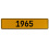 1965 Year  - Yellow Aluminum Street Sign Mancave Euro Plate Name Door Sign Wall