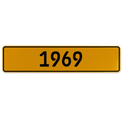 1969 Year  - Yellow Aluminum Street Sign Mancave Euro Plate Name Door Sign Wall