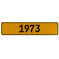 1973 Year  - Yellow Aluminum Street Sign Mancave Euro Plate Name Door Sign Wall