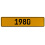 1980 Year  - Yellow Aluminum Street Sign Mancave Euro Plate Name Door Sign Wall