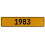 1983 Year  - Yellow Aluminum Street Sign Mancave Euro Plate Name Door Sign Wall