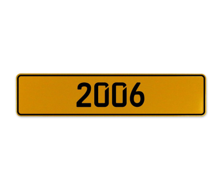 2006 Year  - Yellow Aluminum Street Sign Mancave Euro Plate Name Door Sign Wall