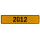 2012 Year  - Yellow Aluminum Street Sign Mancave Euro Plate Name Door Sign Wall