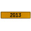 2013 Year  - Yellow Aluminum Street Sign Mancave Euro Plate Name Door Sign Wall