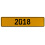 2018 Year  - Yellow Aluminum Street Sign Mancave Euro Plate Name Door Sign Wall