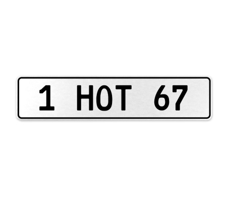 1 HOT 67  - White Aluminum Street Sign Mancave Euro Plate Name Door Sign Wall