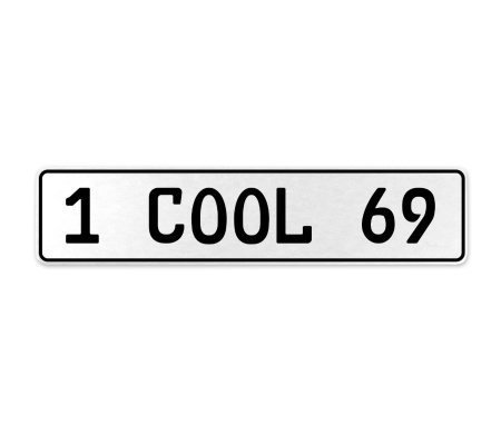 1 COOL 69  - White Aluminum Street Sign Mancave Euro Plate Name Door Sign Wall