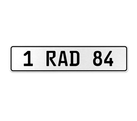 1 RAD 84  - White Aluminum Street Sign Mancave Euro Plate Name Door Sign Wall
