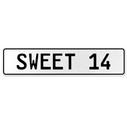 SWEET 14  - White Aluminum Street Sign Mancave Euro Plate Name Door Sign Wall