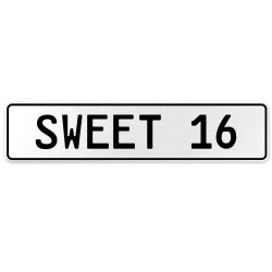 SWEET 16  - White Aluminum Street Sign Mancave Euro Plate Name Door Sign Wall
