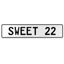SWEET 22  - White Aluminum Street Sign Mancave Euro Plate Name Door Sign Wall