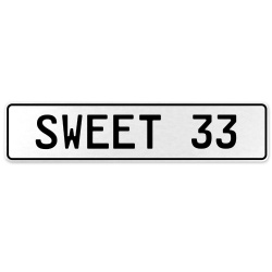 SWEET 33  - White Aluminum Street Sign Mancave Euro Plate Name Door Sign Wall