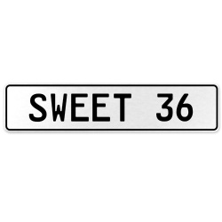 SWEET 36  - White Aluminum Street Sign Mancave Euro Plate Name Door Sign Wall