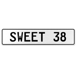 SWEET 38  - White Aluminum Street Sign Mancave Euro Plate Name Door Sign Wall