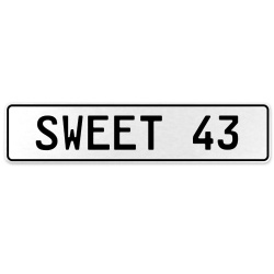 SWEET 43  - White Aluminum Street Sign Mancave Euro Plate Name Door Sign Wall