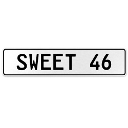 SWEET 46  - White Aluminum Street Sign Mancave Euro Plate Name Door Sign Wall