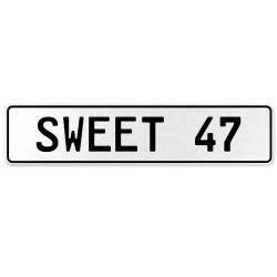 SWEET 47  - White Aluminum Street Sign Mancave Euro Plate Name Door Sign Wall