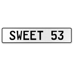 SWEET 53  - White Aluminum Street Sign Mancave Euro Plate Name Door Sign Wall