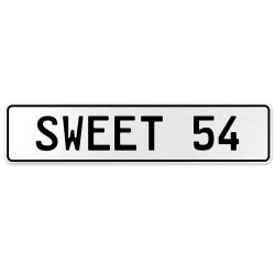 SWEET 54  - White Aluminum Street Sign Mancave Euro Plate Name Door Sign Wall