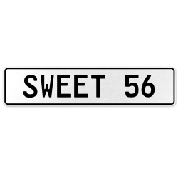 SWEET 56  - White Aluminum Street Sign Mancave Euro Plate Name Door Sign Wall