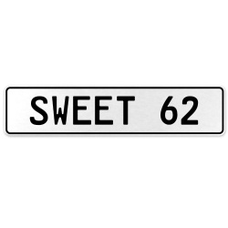 SWEET 62  - White Aluminum Street Sign Mancave Euro Plate Name Door Sign Wall