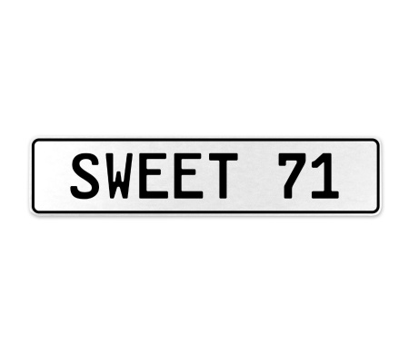 SWEET 71  - White Aluminum Street Sign Mancave Euro Plate Name Door Sign Wall