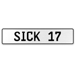 SICK 17  - White Aluminum Street Sign Mancave Euro Plate Name Door Sign Wall