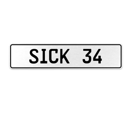 SICK 34  - White Aluminum Street Sign Mancave Euro Plate Name Door Sign Wall