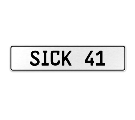 SICK 41  - White Aluminum Street Sign Mancave Euro Plate Name Door Sign Wall