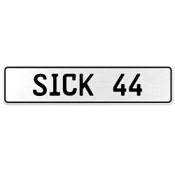 SICK 44  - White Aluminum Street Sign Mancave Euro Plate Name Door Sign Wall