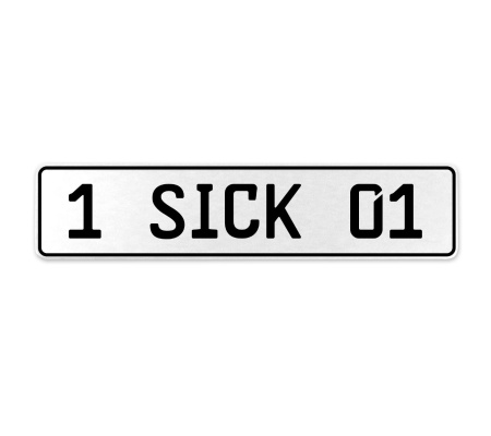 1 SICK 01  - White Aluminum Street Sign Mancave Euro Plate Name Door Sign Wall