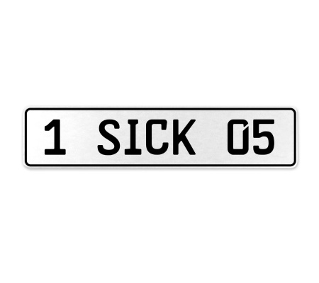 1 SICK 05  - White Aluminum Street Sign Mancave Euro Plate Name Door Sign Wall